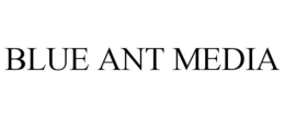 BLUE ANT MEDIA trademark