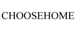 CHOOSEHOME trademark