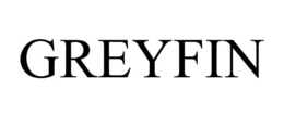 GREYFIN trademark