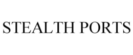 STEALTH PORTS trademark