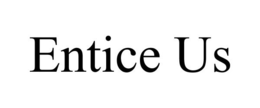 ENTICE US trademark