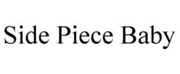 SIDE PIECE BABY trademark
