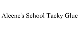 ALEENE'S SCHOOL TACKY GLUE trademark