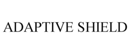 ADAPTIVE SHIELD trademark