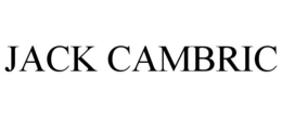 JACK CAMBRIC trademark