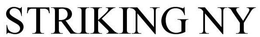 STRIKING NY trademark