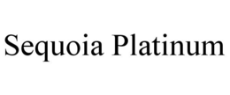 SEQUOIA PLATINUM trademark