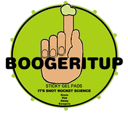 BOOGERITUP STICKY GEL PADS IT'S SNOT ROCKET SCIENCE DRUM PICK, STICKY BOOGERS trademark