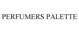 PERFUMERS PALETTE trademark
