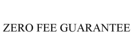 ZERO FEE GUARANTEE trademark