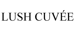 LUSH CUVÉE trademark