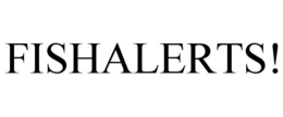 FISHALERTS! trademark