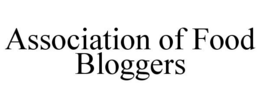 ASSOCIATION OF FOOD BLOGGERS trademark