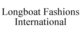 LONGBOAT FASHIONS INTERNATIONAL trademark