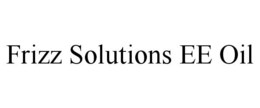 FRIZZ SOLUTIONS EE OIL trademark