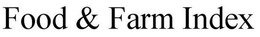 FOOD & FARM INDEX trademark