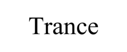 TRANCE trademark