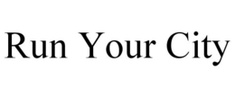 RUN YOUR CITY trademark