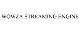 WOWZA STREAMING ENGINE trademark