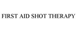 FIRST AID SHOT THERAPY trademark