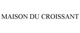 MAISON DU CROISSANT trademark