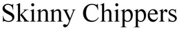 SKINNY CHIPPERS trademark