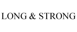 LONG & STRONG trademark