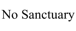 NO SANCTUARY trademark