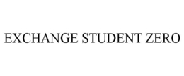 EXCHANGE STUDENT ZERO trademark