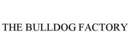 THE BULLDOG FACTORY trademark