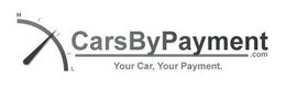 CARS BY PAYMENT.COM YOUR CAR, YOUR PAYMENT. trademark