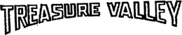 TREASURE VALLEY trademark
