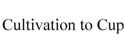 CULTIVATION TO CUP trademark