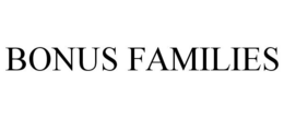 BONUS FAMILIES trademark