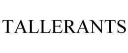TALLERANTS trademark