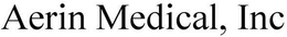 AERIN MEDICAL, INC trademark