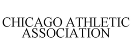 CHICAGO ATHLETIC ASSOCIATION trademark
