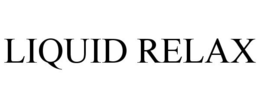 LIQUID RELAX trademark