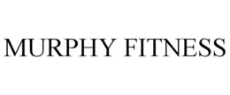 MURPHY FITNESS trademark