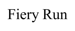 FIERY RUN trademark