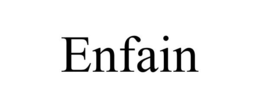 ENFAIN trademark