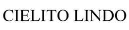 CIELITO LINDO trademark