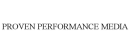 PROVEN PERFORMANCE MEDIA trademark