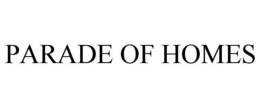 PARADE OF HOMES trademark