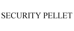 SECURITY PELLET trademark
