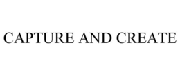 CAPTURE AND CREATE trademark