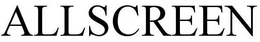 ALLSCREEN trademark