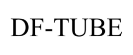 DF-TUBE trademark