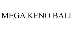 MEGA KENO BALL trademark