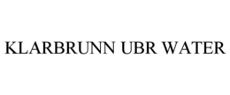 KLARBRUNN UBR WATER trademark